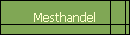 Mesthandel